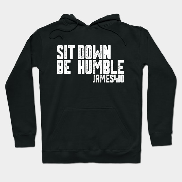 Sit Down Be Humble Hoodie by JezusPop!